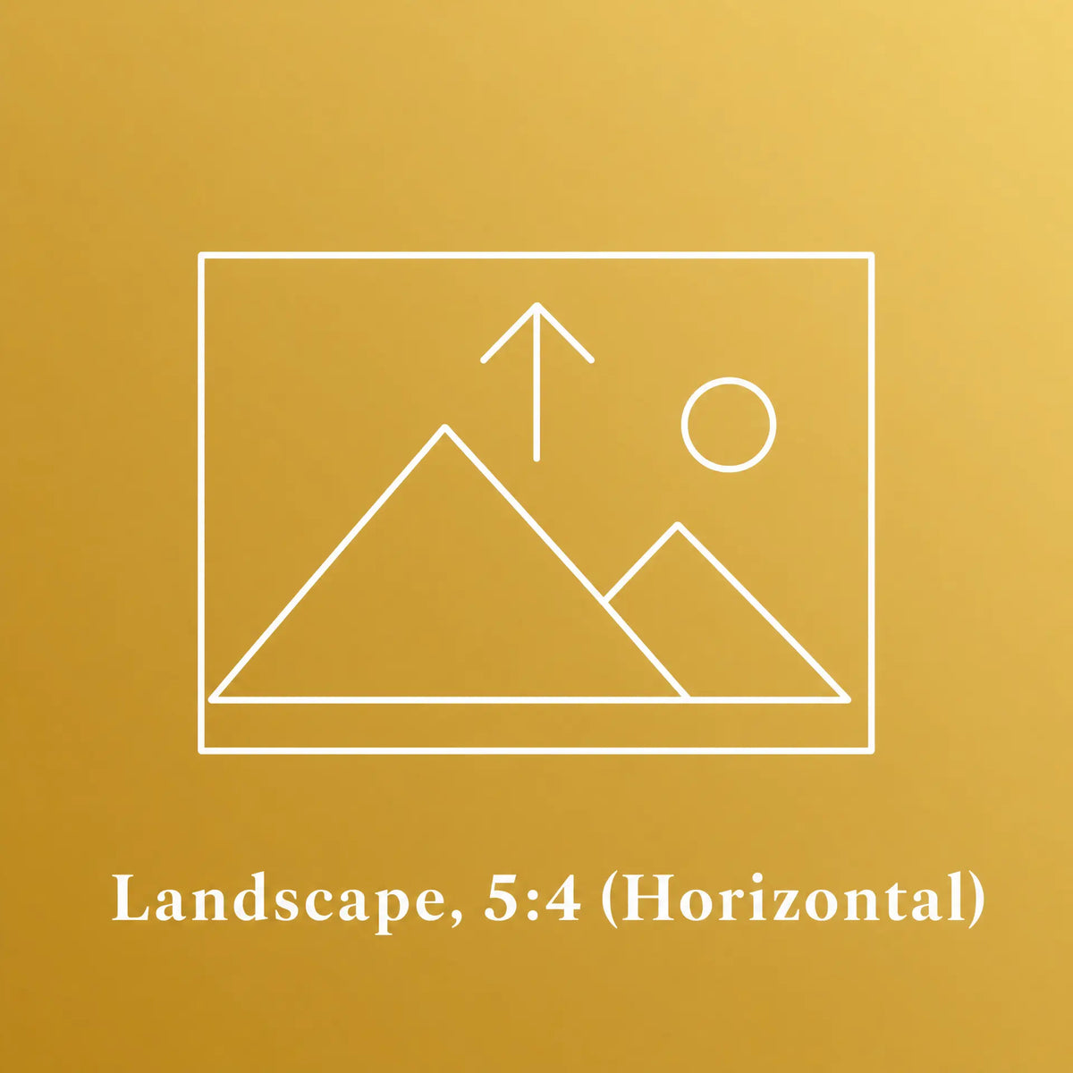 A digital graphic with a gold gradient background, featuring a white minimalist icon of mountains, a sun, and an upload arrow inside a frame, with the text 'Landscape, 5:4 (Horizontal). The Picturalist. The Private Collection. Upload your Image.
